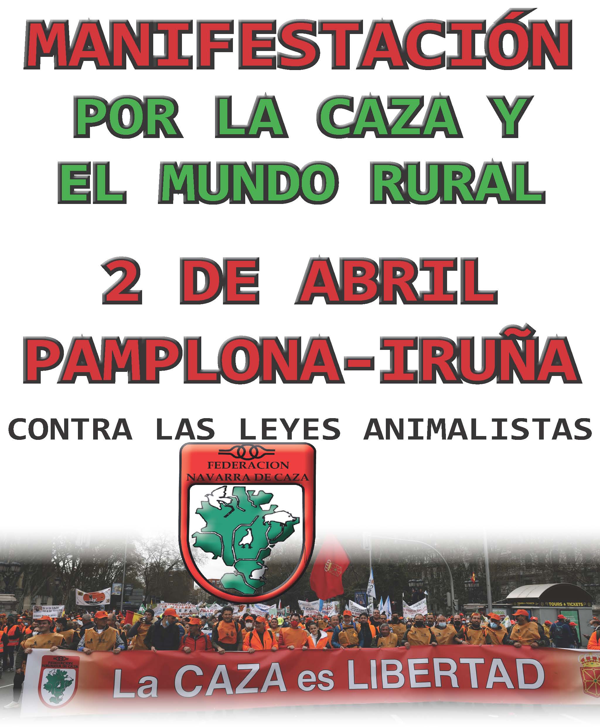 2 DE ABRIL MANIFESTACION EN PAMPLONA POR LA CAZA Y EL MUNDO RURAL CONTRA LAS LEYES ANIMALISTAS